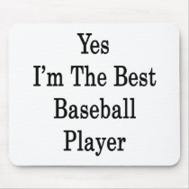 Yes I'm The Best Baseball Player