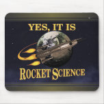 Yes, It Is Rocket Science mousepads