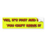 Yes Its Fast Bumper Stickers