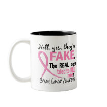 Yes, They Are Fake 3.1 Breast Cancer Mug