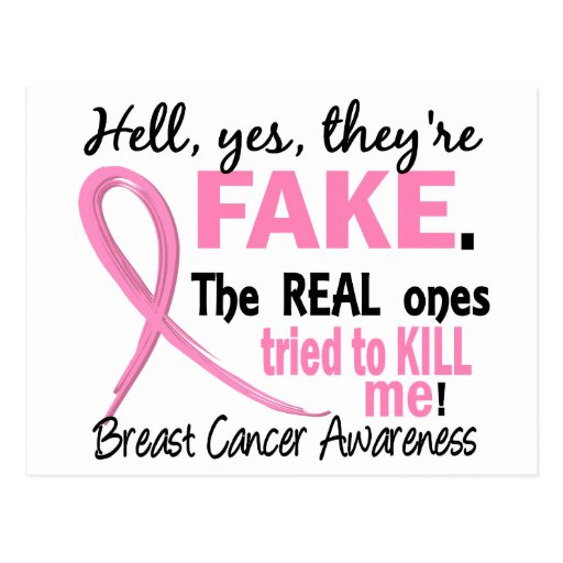Yes, They Are Fake 3.1 Breast Cancer Postcard