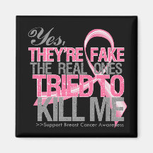 Yes They Are Fake v2 - Breast Cancer Fridge Magnet