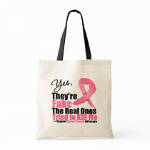 YES They're fake....My real ones tried to kill me Tote Bags