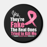 YES They're fake....My real ones tried to kill me Refrigerator Magnets