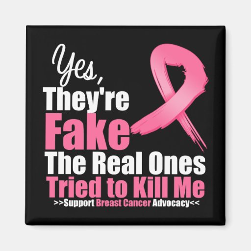 YES They're fake....My real ones tried to kill me Magnet