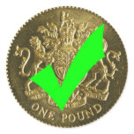 Yes to Pounds Sterling, No to the Euro ! Round Sticker