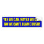 Yes We Can... Blame Bush
