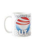 Yes We Can...BUT... mugs