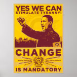 YES WE CAN: Stimulate Tyranny Poster posters