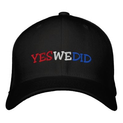 Yes We Did Barack Obama Embroidered Hat Yes We Did Barack Obama Embroidered Hat