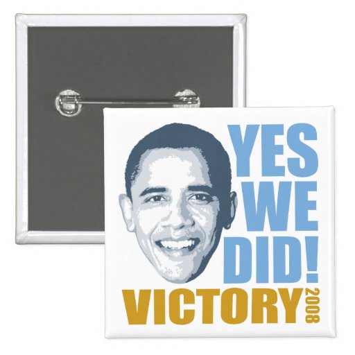 Yes We Did Button