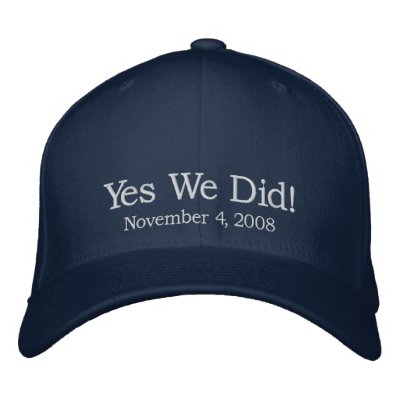 Yes We Did! Embroidered Hats Yes We Did! Embroidered Hats