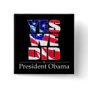 Yes We DID Flag -  Square Button