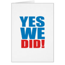 YES WE DID T-shirt Greeting Cards