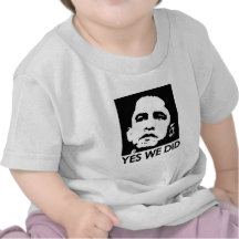 "Yes we did" Tshirt
