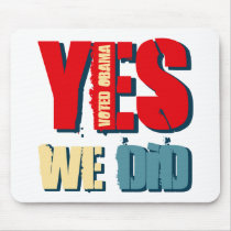 Yes We Did Voted Obama Mouse Pad