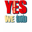 Yes We Did Voted Obama t-shirts