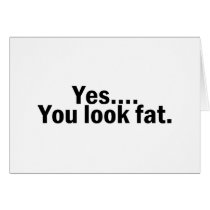 Yes You Look Fat Cards