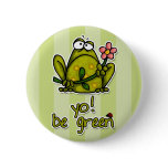 yo! be green buttons