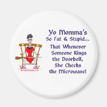 Yo Momma # 08 Fridge Magnet