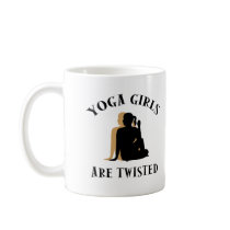 Yoga GIrls Are Twisted  Gift Mug