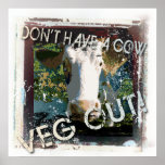 Yoga Speak : Don't have A Cow ... Veg Out ! posters