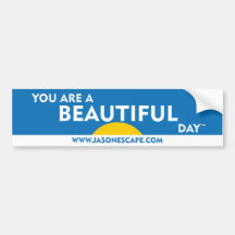 You are a beautiful day™ bumper sticker