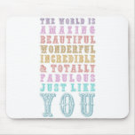 YOU ARE AMAZING MOUSEPADS