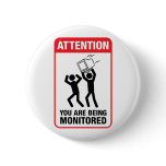 You Are Being Monitored - Office Humour buttons