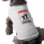 You Are Being Monitored - Office Humour Dog Tshirt