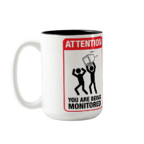 You Are Being Monitored - Office Humour Mug