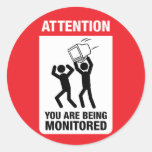 You Are Being Monitored - Office Humour Round Sticker