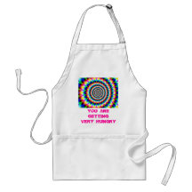 YOU ARE GETTING VERY HUNGRY APRONS