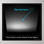 You are Here - First view of Earth Poster