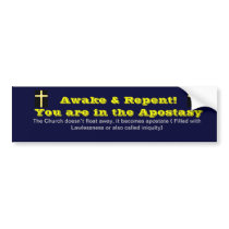 You are in the Apostasy Bumper Sticker