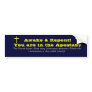 You are in the Apostasy Bumper Sticker
