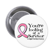 You are Looking at a Breast Cancer Survivor Pinback Buttons