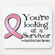 You are Looking at a Breast Cancer Survivor Mousepads