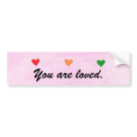 You are loved, Hearts bumper stickers bumper stickers