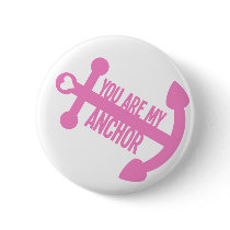 You Are My Anchor Button