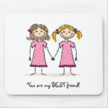 You are my best friend! mousepad