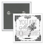 You Are My Sonshine Custom Button