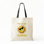 You are my Sunshine Tote Bag