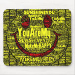 You Are My Sunshine Happy Mouse Mat