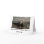 You Are Not a Photographer Greeting Card