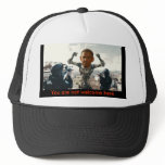 You are not welcome here, Obama District 9 Cap