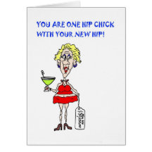 YOU ARE ONE HIP CHICK HIP REPLACEMENT CARD