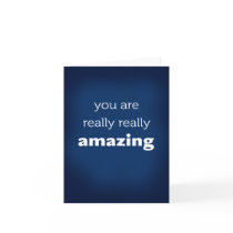 you are really amazing card