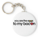 You are the eggs to my Bacon Keychain