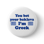 You bet Your Baklava I'm Greek 2 Pins